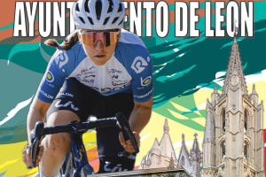LEÓN ACOGE LA FINAL DE LA COPA DE ESPAÑA FEMENINA DE CICLISM...