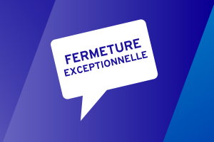 Fermeture exceptionnelle pour les fêtes de fin d’année