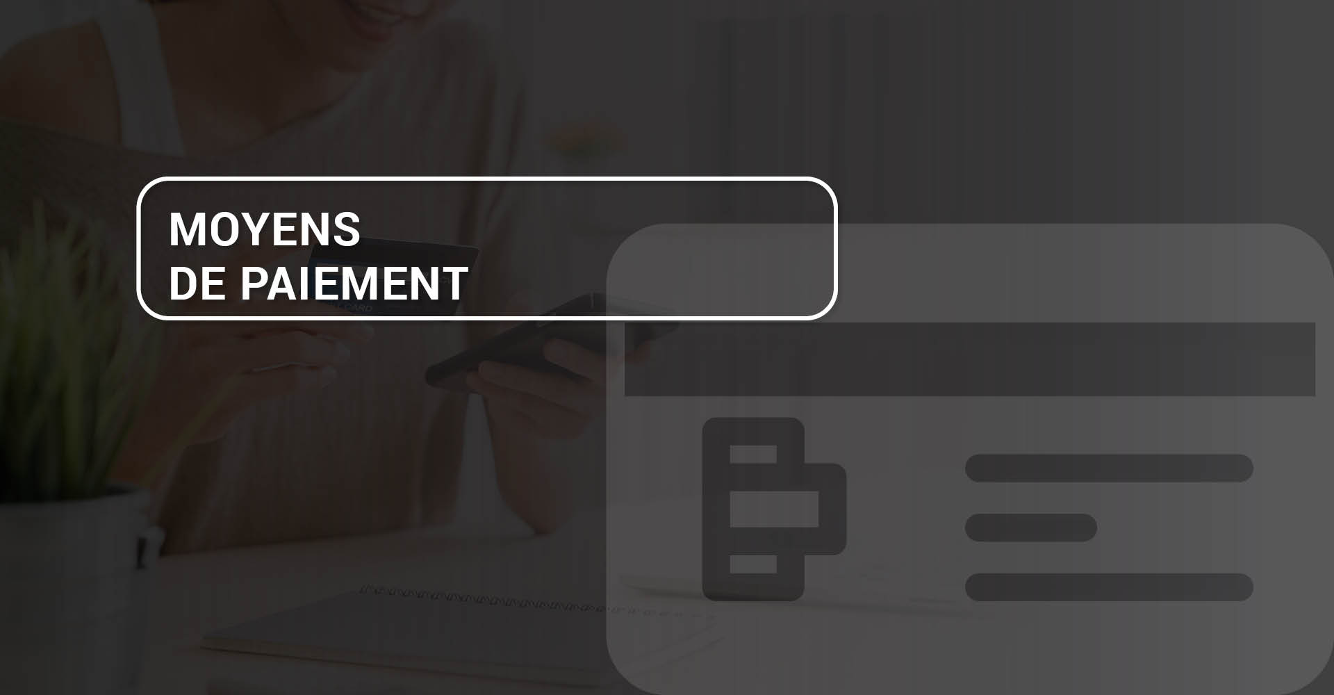 Moyens de Paiement - Vente en ligne CADEX